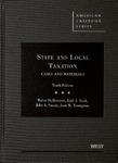 State and Local Taxation: Cases and Materials (9th edition) by Walter Hellerstein, Kirk J. Stark, John A. Swain, and Joan M. Youngman