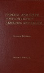 Federal and State Postconviction Remedies and Relief (2nd edition) by Donald E. Wilkes, Jr.