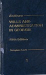 Wills and Administration in Georgia: Including Estate Planning, Guardian and Ward, Trusts, and Forms (5th edition) by Sarajane N. Love