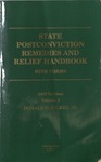 State Postconviction Remedies and Relief Handbook with Forms (2nd edition) by Donald E. Wilkes Jr.