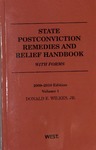State Postconviction Remedies and Relief Handbook with Forms (5th edition) by Donald E. Wilkes Jr.