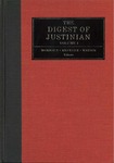 The Digest of Justinian by Alan Watson, Theodor Mommsen, and Paul Krueger