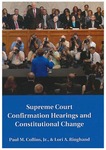 Supreme Court Confirmation Hearings and Constitutional Change by Lori A. Ringhand and Paul M. Collins Jr.