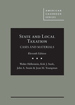 State and Local Taxation, Cases and Materials (Eleventh Edition) by Walter Hellerstein, Kirk J. Stark, John A. Swain, and Joan M. Youngman